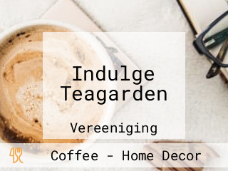 Indulge Teagarden