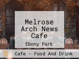 Melrose Arch News Cafe