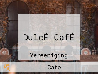 DulcÉ CafÉ
