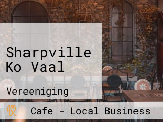 Sharpville Ko Vaal