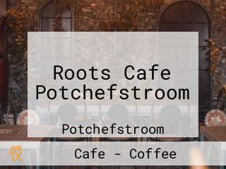 Roots Cafe Potchefstroom