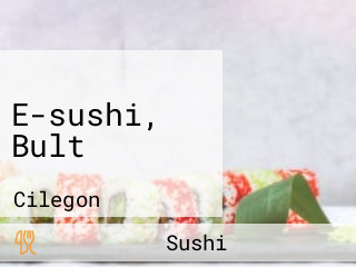 E-sushi, Bult