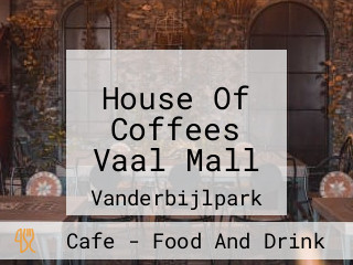 House Of Coffees Vaal Mall