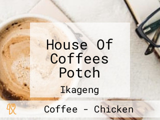 House Of Coffees Potch