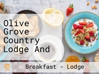 Olive Grove Country Lodge And