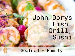 John Dorys Fish, Grill, Sushi