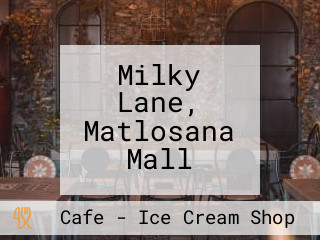 Milky Lane, Matlosana Mall