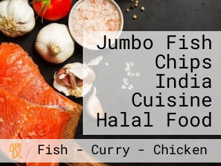 Jumbo Fish Chips India Cuisine Halal Food