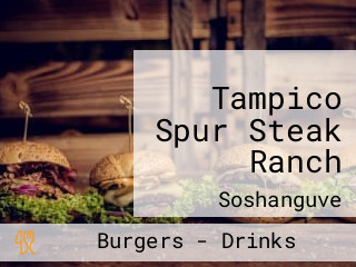 Tampico Spur Steak Ranch