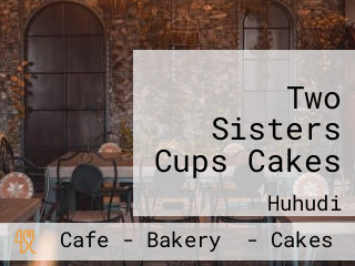 Two Sisters Cups Cakes