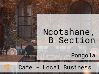 Ncotshane, B Section