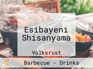 Esibayeni Shisanyama