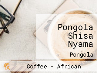 Pongola Shisa Nyama