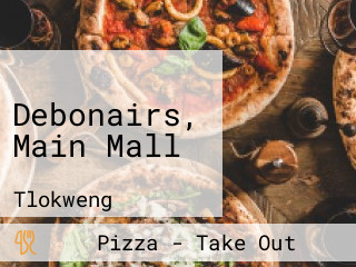 Debonairs, Main Mall