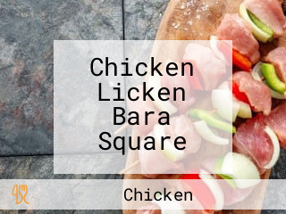 Chicken Licken Bara Square