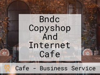 Bndc Copyshop And Internet Cafe