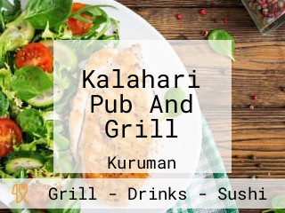 Kalahari Pub And Grill