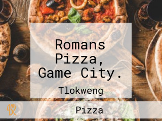 Romans Pizza, Game City.