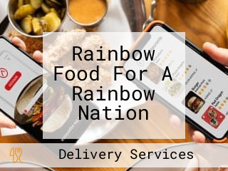 Rainbow Food For A Rainbow Nation