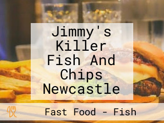 Jimmy's Killer Fish And Chips Newcastle