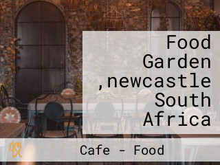 Food Garden ,newcastle South Africa