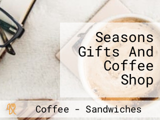 Seasons Gifts And Coffee Shop