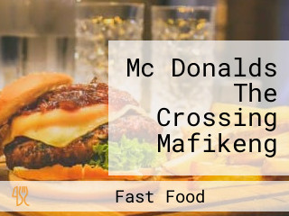 Mc Donalds The Crossing Mafikeng