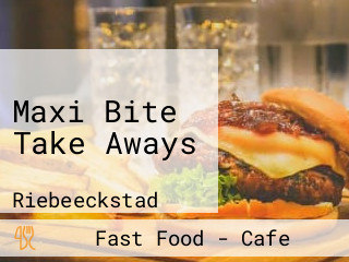 Maxi Bite Take Aways