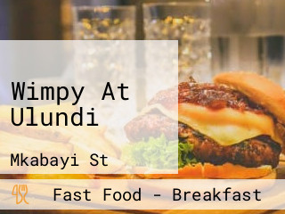 Wimpy At Ulundi