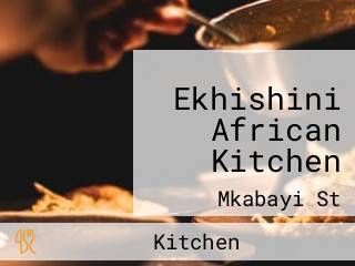 Ekhishini African Kitchen