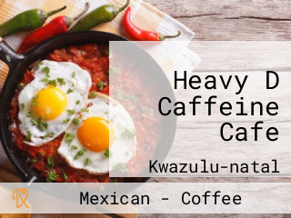 Heavy D Caffeine Cafe