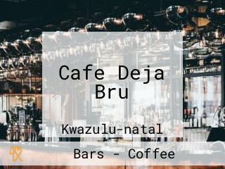 Cafe Deja Bru