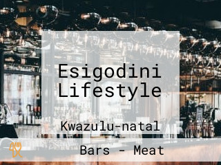 Esigodini Lifestyle