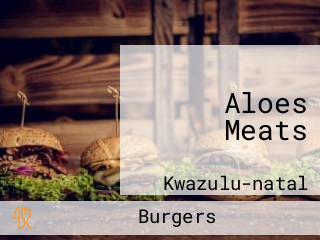 Aloes Meats