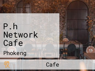 P.h Network Cafe