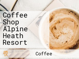 Coffee Shop Alpine Heath Resort