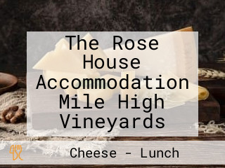 The Rose House Accommodation Mile High Vineyards