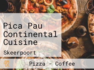 Pica Pau Continental Cuisine