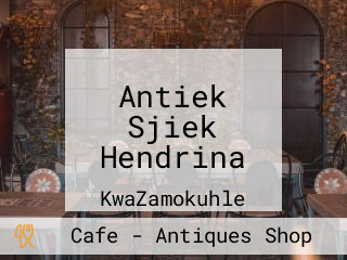 Antiek Sjiek Hendrina