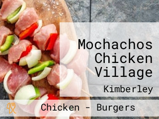 Mochachos Chicken Village