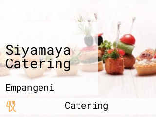 Siyamaya Catering