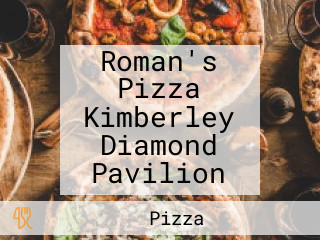 Roman's Pizza Kimberley Diamond Pavilion