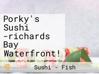 Porky's Sushi -richards Bay Waterfront!