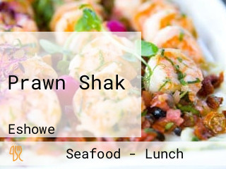 Prawn Shak