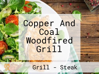 Copper And Coal Woodfired Grill