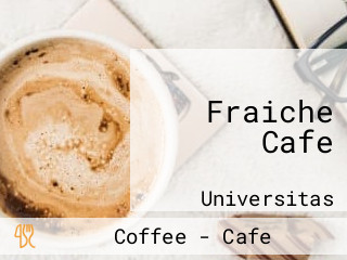 Fraiche Cafe