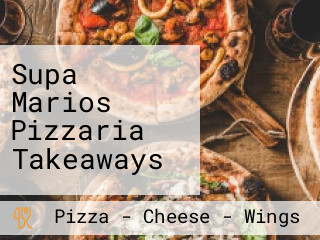 Supa Marios Pizzaria Takeaways