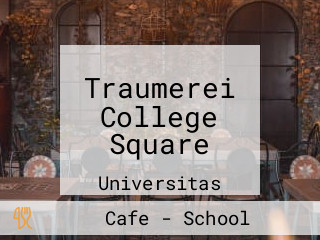 Traumerei College Square