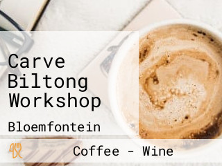 Carve Biltong Workshop