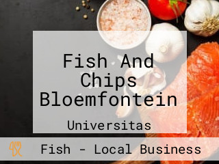 Fish And Chips Bloemfontein